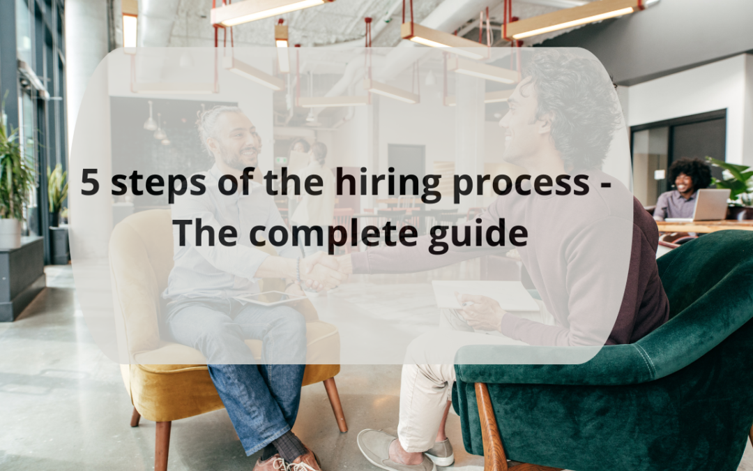 5 steps of the hiring process- The complete guide in 2023 [ Updated ]